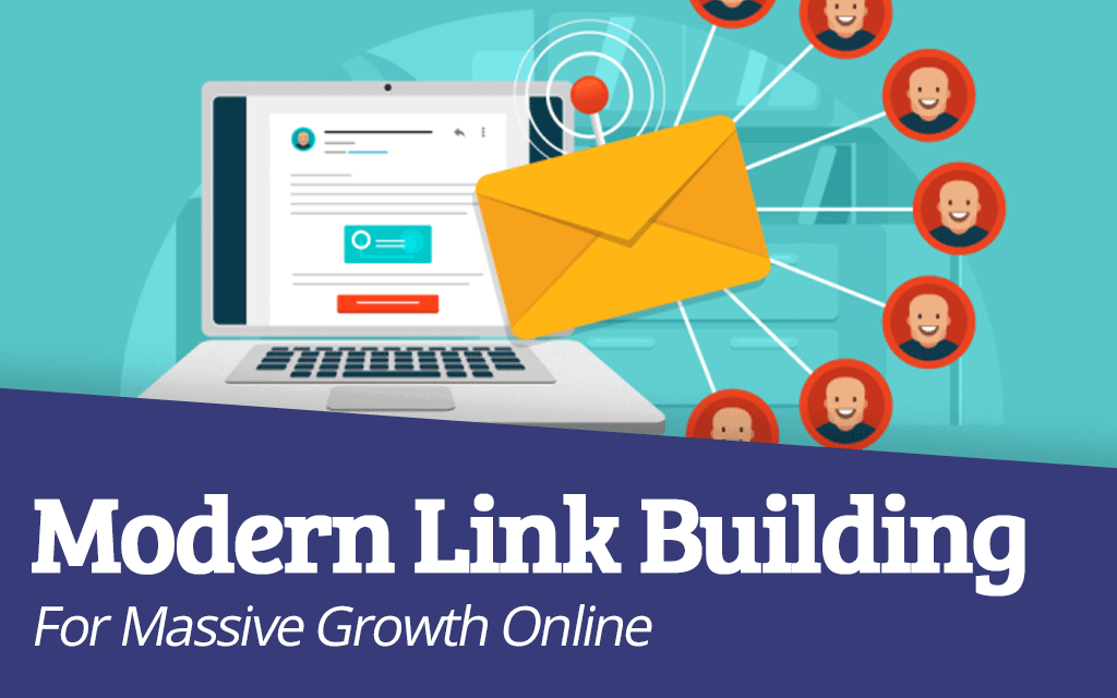 Modern Link Building For Massive Growth Online