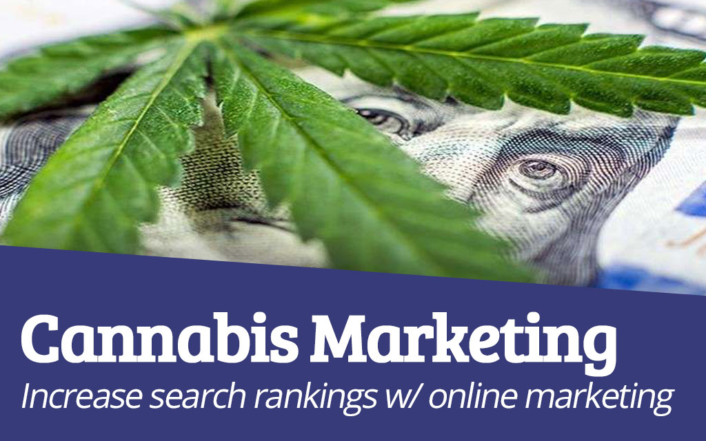 Content Marketing For Cannabis Companies: Increase your search rankings with easy online marketing