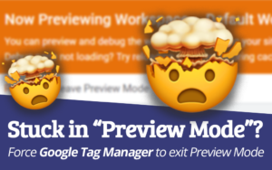 Read more about the article Tried Everything & Still Stuck in Google Tag Manager’s Preview Mode?